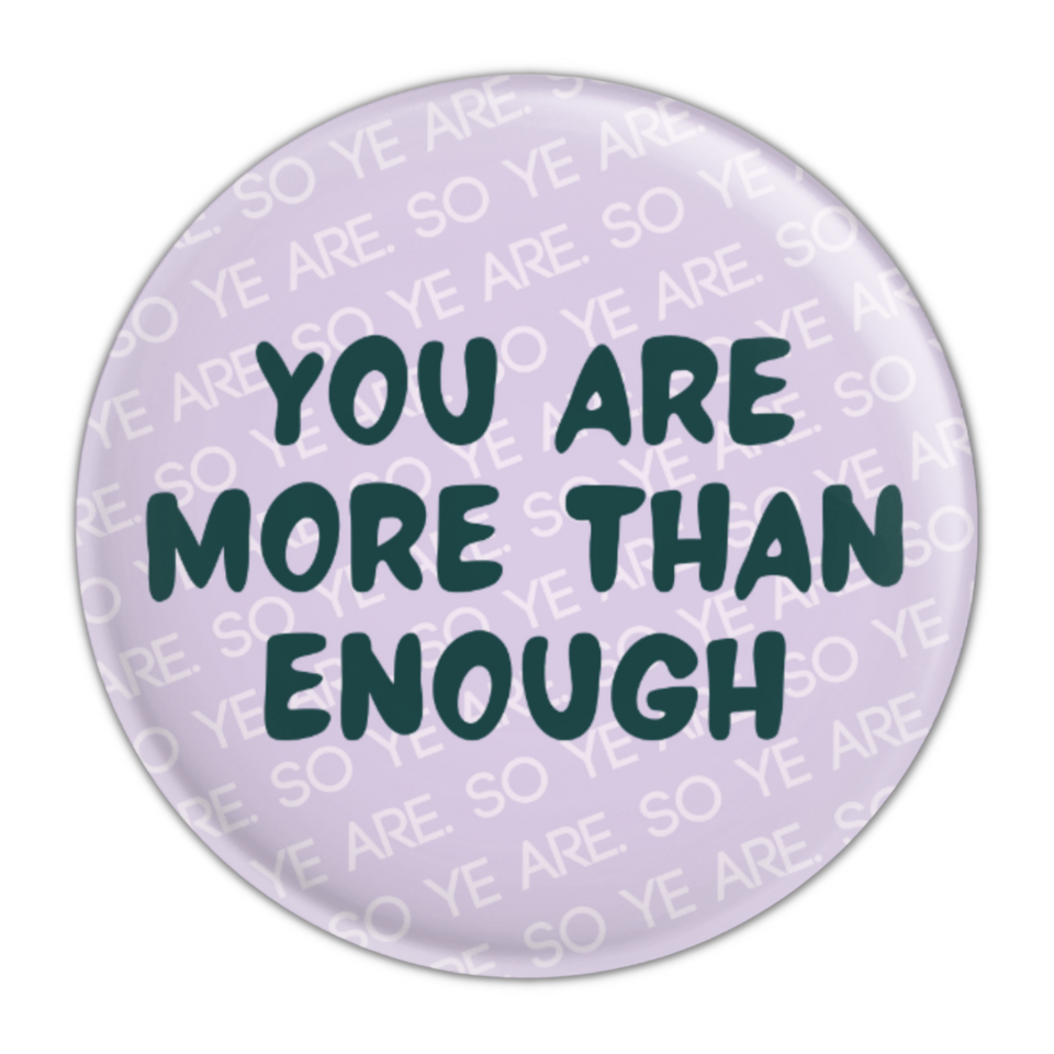You are enough Magnet